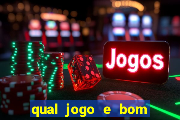 qual jogo e bom para ganhar dinheiro